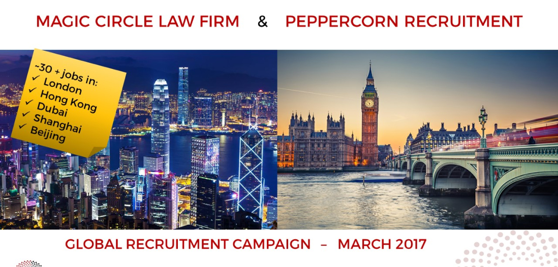 Magic Circle Law Firm & Peppercorn Recruitment global recruitment campaign - March 2017